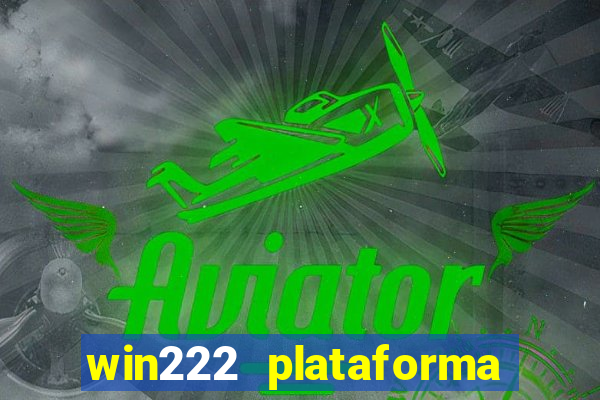 win222 plataforma de jogos